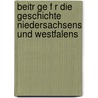 Beitr Ge F R Die Geschichte Niedersachsens Und Westfalens by Georg Erler