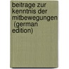 Beitrage Zur Kenntnis Der Mitbewegungen  (German Edition) door Otfrid Försster