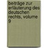 Beiträge Zur Erläuterung Des Deutschen Rechts, Volume 9