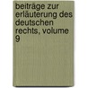 Beiträge Zur Erläuterung Des Deutschen Rechts, Volume 9 door Oskar K. Ntzel