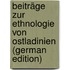 Beiträge Zur Ethnologie Von Ostladinien (German Edition)