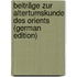 Beiträge zur Altertumskunde des Orients (German Edition)