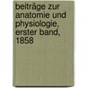 Beiträge zur Anatomie und Physiologie, Erster Band, 1858 door Konrad Eckhard