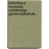 Bibliotheca Hortensis: Vollständige Garten-bibliothek...