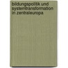 Bildungspolitik und Systemtransformation in Zentraleuropa by Jan Slodowicz