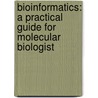 Bioinformatics: A Practical Guide for Molecular Biologist door Brijesh Yadav