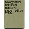 Biology Miller and Levine Hardcover Student Edition 2004c door Kenneth R. Miller