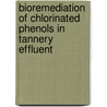 Bioremediation of Chlorinated Phenols in Tannery Effluent door Ashwani Sharma