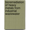 Bioremediation of Heavy metals from industrial wastewater door Gakwavu Rugigana John