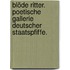 Blöde Ritter. Poetische Gallerie deutscher Staatspfiffe.