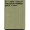 Book Treks Extension the Great Barrier Reef Grade 4 2005c door Regina Higgins