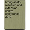 Brong Ahafo Research and Extension Centre conference 2010 door Barec Ghana