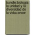Bundle:Biologia La Unidad Y La Diversidad De La Vida+Cnow