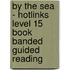 By The Sea - Hotlinks Level 15 Book Banded Guided Reading