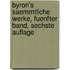 Byron's Saemmtliche Werke, fuenfter Band, sechste Auflage