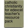 Catholic Christianity for Edexcel Teacher's Resource Pack door Victor Watton