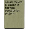 Causal Factors of Claims in Highway Construction Projects door Abel Sahlool