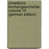 Christliche Kirchengeschichte, Volume 13 (German Edition) door Matthias Schröckh Johann