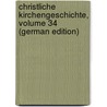 Christliche Kirchengeschichte, Volume 34 (German Edition) door Gottlieb Tzschirner Heinrich
