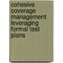 Cohesive Coverage Management Leveraging Formal Test Plans