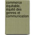 Commerce équitable, équité des genres et communication