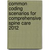 Common Coding Scenarios for Comprehensive Spine Care 2012 door Nass