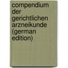 Compendium Der Gerichtlichen Arzneikunde (German Edition) door Hauska Ferdinand