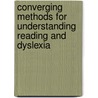 Converging Methods for Understanding Reading and Dyslexia door Raymond M. Klein