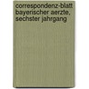 Correspondenz-Blatt bayerischer Aerzte, Sechster Jahrgang door Heinrich Eichhorn