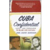 Cuba Confidential: Love and Vengeance in Miami and Havana by Anne Louise Bardach