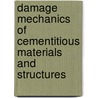 Damage Mechanics of Cementitious Materials and Structures by Gilles Pijaudier-Cabot
