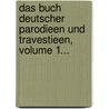 Das Buch Deutscher Parodieen Und Travestieen, Volume 1... door Carl Friedrich Kunz