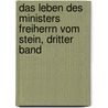 Das Leben des Ministers Freiherrn vom Stein, Dritter Band door Georg Heinrich Pertz