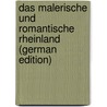 Das Malerische Und Romantische Rheinland (German Edition) by Joseph Simrock Karl