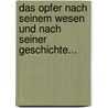 Das Opfer Nach Seinem Wesen Und Nach Seiner Geschichte... door Albert Stöckl