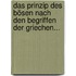 Das Prinzip Des Bösen Nach Den Begriffen Der Griechen...
