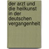 Der Arzt und die Heilkunst in der deutschen Vergangenheit by Hermann Peters