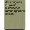 Der Congress Zu Wein: Historischer Roman (German Edition) door Breier Eduard