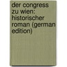 Der Congress Zu Wien: Historischer Roman (German Edition) door Breier Eduard