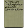 Der Klerus Im Mittelenglischen Versroman (German Edition) by Alfred Johann Kahle Richard