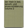 Der Rhein in Lied, Spruch, Und Prosa-Schilderung Volume 2 door Onbekend