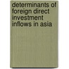 Determinants of Foreign Direct Investment Inflows in Asia door Nimesh Salike