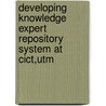 Developing Knowledge Expert Repository System At Cict,Utm door Zam Zarina Ishak