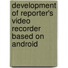 Development of Reporter's Video Recorder Based on Android door Fidelis Ololube