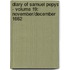 Diary of Samuel Pepys - Volume 19: November/December 1662
