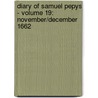 Diary of Samuel Pepys - Volume 19: November/December 1662 door Samuel Pepys