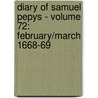 Diary of Samuel Pepys - Volume 72: February/March 1668-69 door Samuel Pepys
