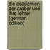 Die Academien Der Araber Und Ihre Lehrer (German Edition)