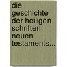 Die Geschichte Der Heiligen Schriften Neuen Testaments... by Eduard Reuss