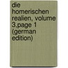 Die Homerischen Realien, Volume 3,page 1 (German Edition) door Buchholz Eduard